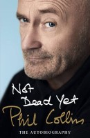 Phil Collins - Not Dead Yet