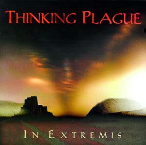 Thinking Plague - In Extremis / In This Life