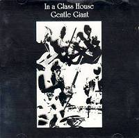  In A Glass House -  Gentle Giant