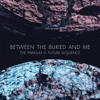 The Parallax II: Future Sequence  by Between The Buried and Me