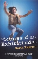 Pictures of an Exhibitionist - Keith Emerson