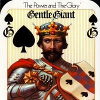 The Power and the Glory - Gentle Giant