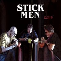 Stick Men - Soup