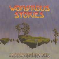 Wondrous Stories - 34 Artists That Shaped The Prog Rock Era
