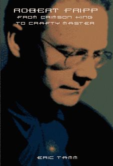 Robert Fripp: From King Crimson to Guitar Craft